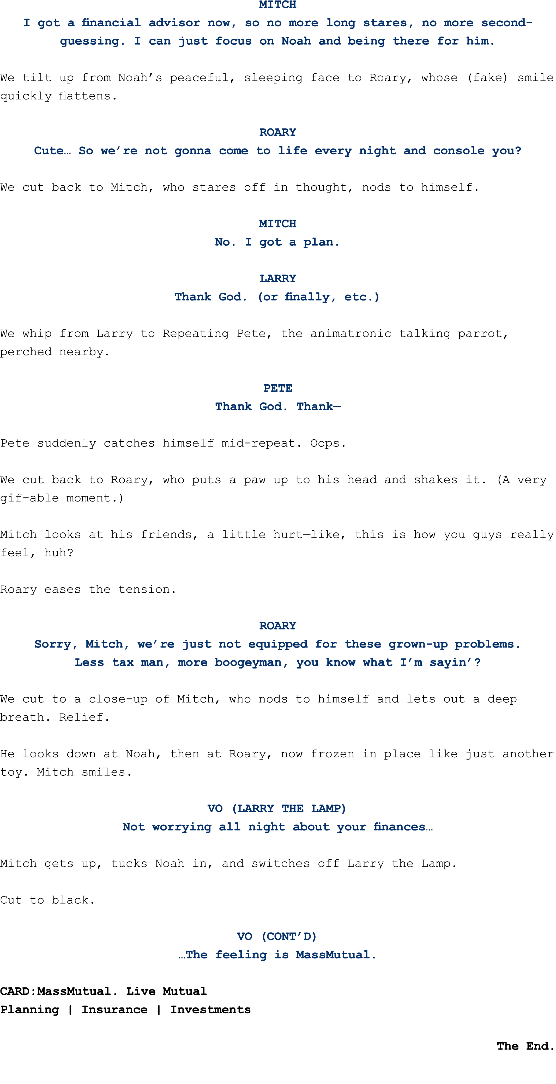 MITCH I got a financial advisor now, so no more long stares, no more second guessing. I can just focus on Noah and be...