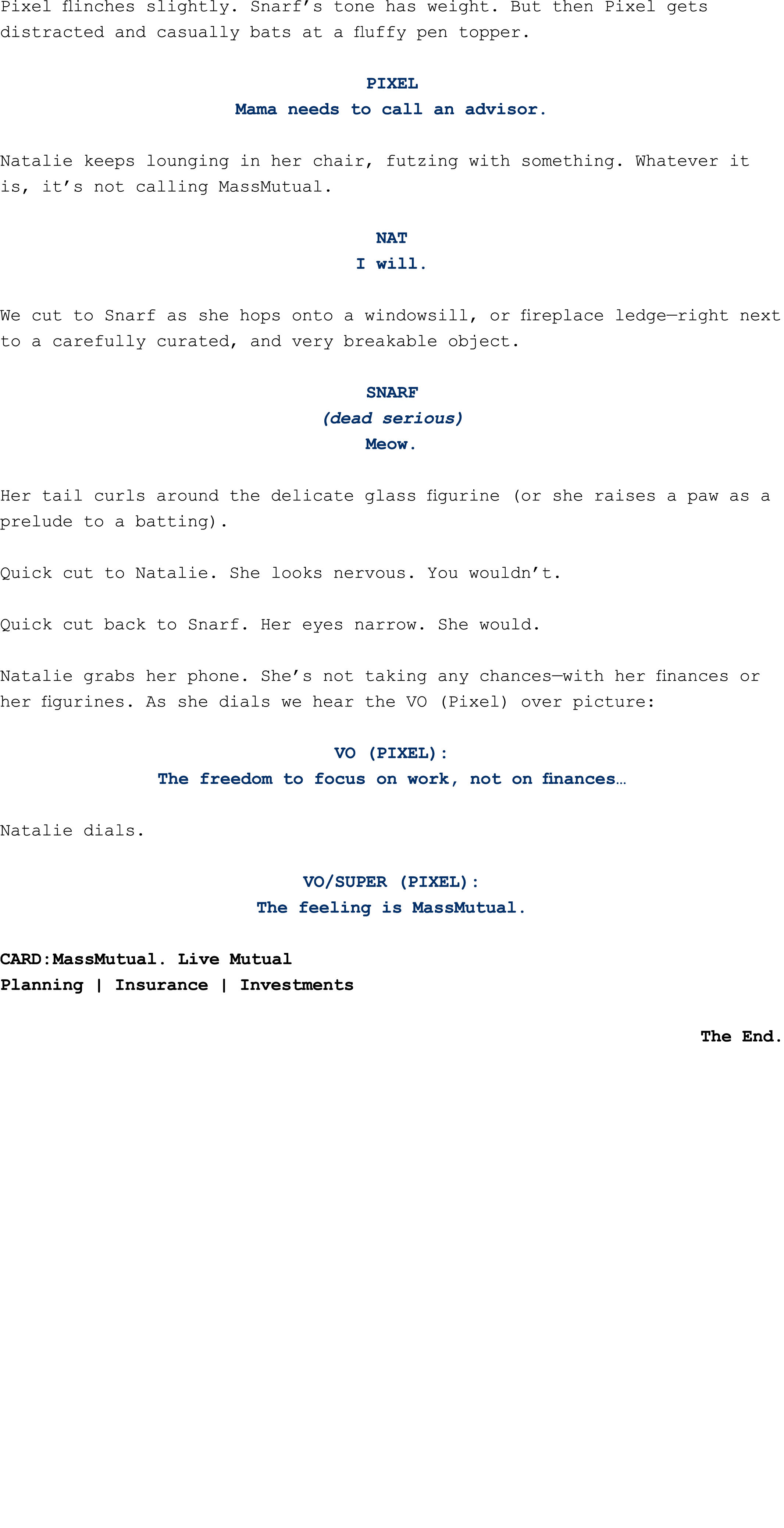 Pixel flinches slightly. Snarf’s tone has weight. But then Pixel gets distracted and casually bats at a fluffy pen to...