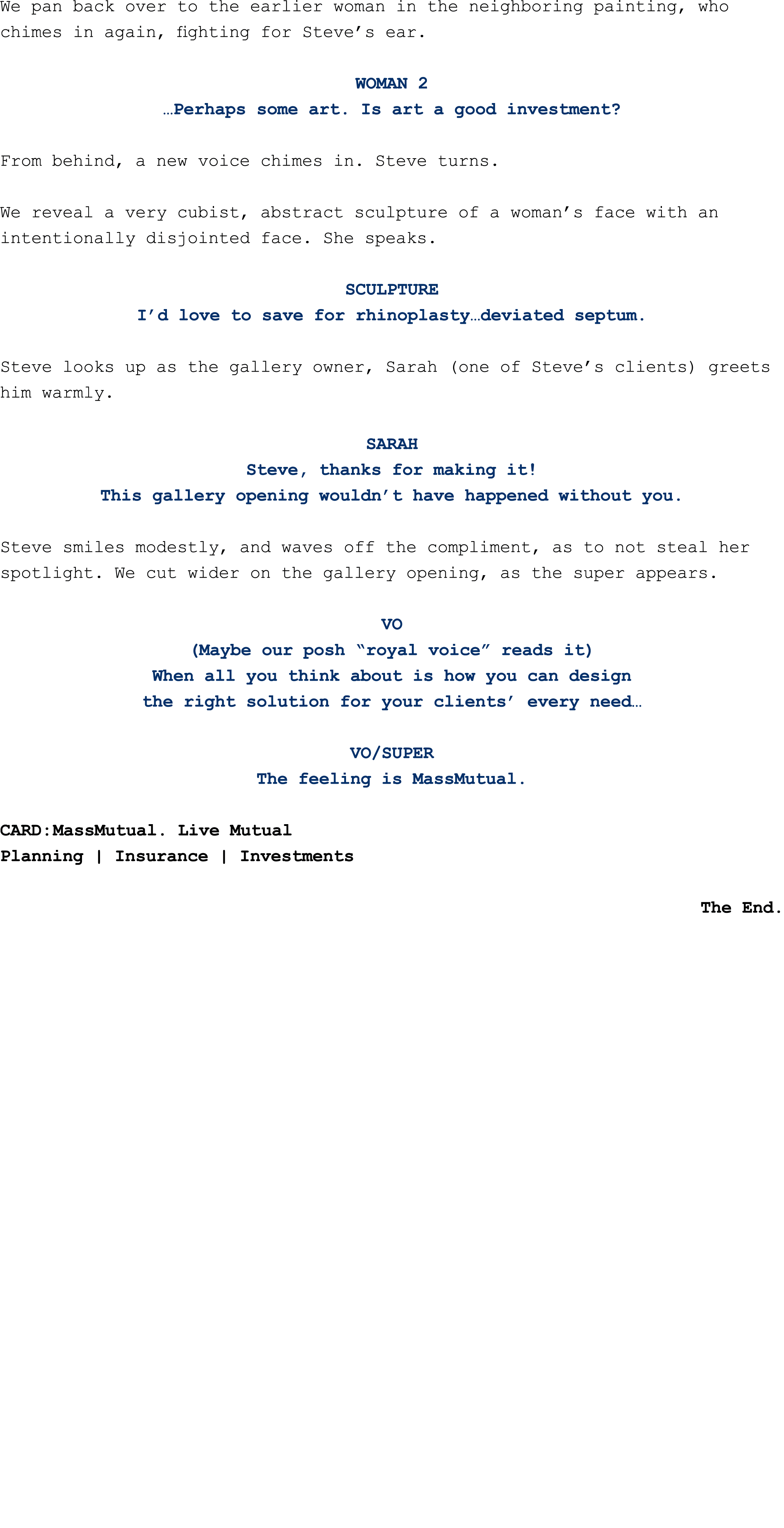 We pan back over to the earlier woman in the neighboring painting, who chimes in again, fighting for Steve’s ear. WOM...