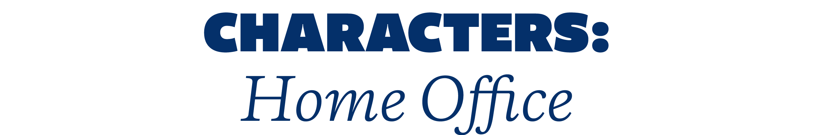 Characters: Home Office
